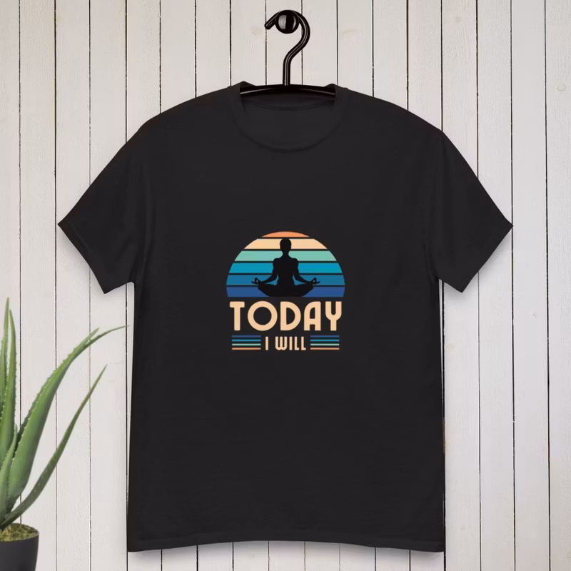 Today I Will T-shirt