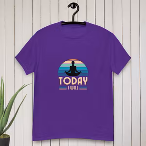 Today I Will T-shirt