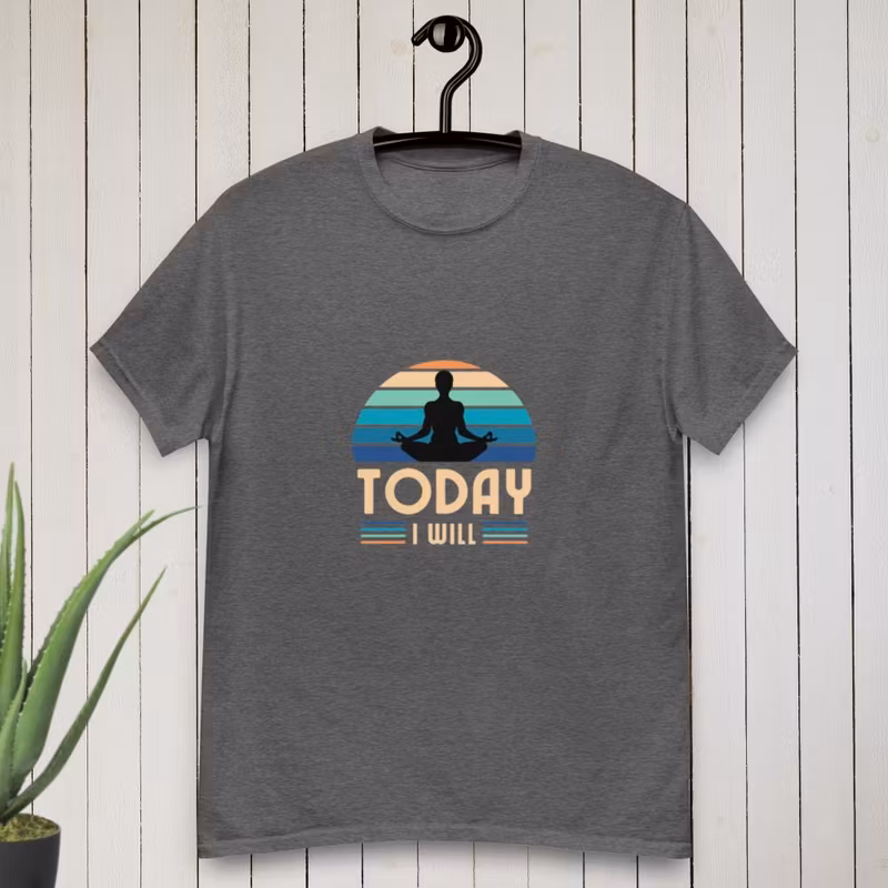 Today I Will T-shirt