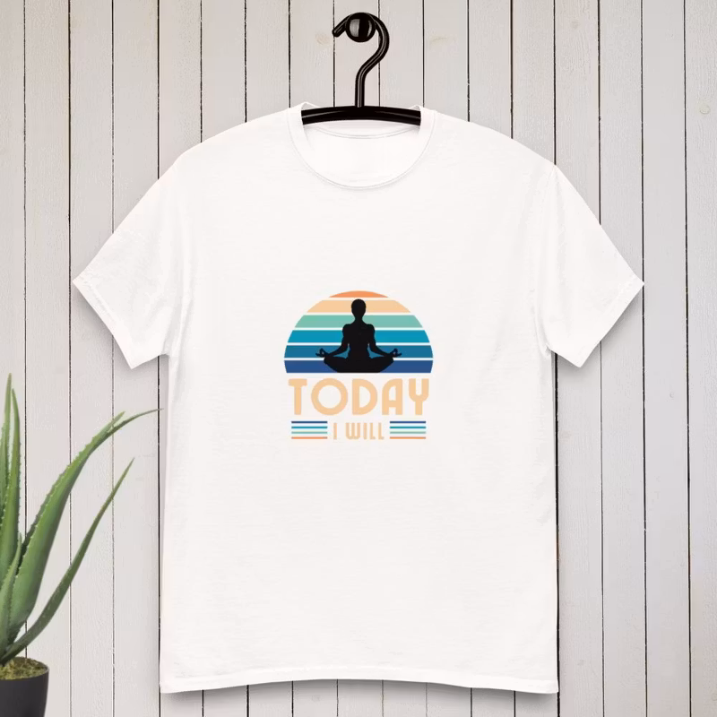 Today I Will T-shirt