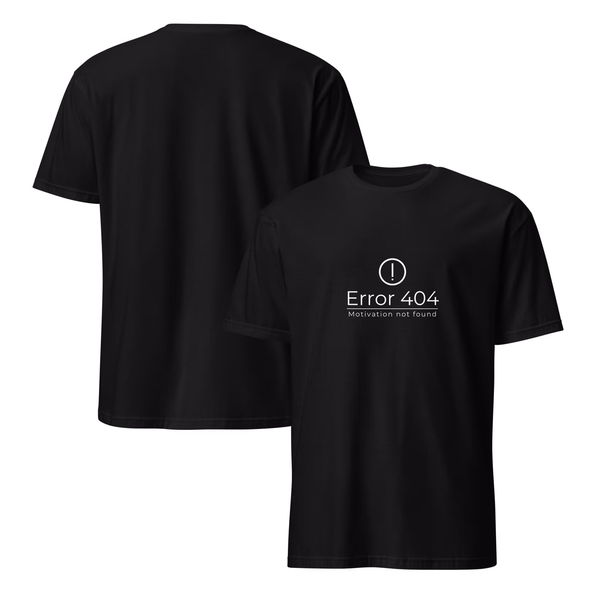 Error 404 Motivation not found T-Shirt