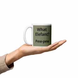 What Elefant? Pew-pew mugg