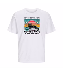 T-shirt  Unisex - Life is better with coffe cats and books