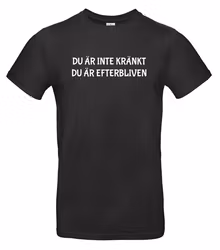 Du är inte kränkt...