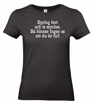 Spring fort och le mycket ...