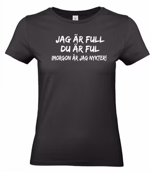Jag är full Du är ful...