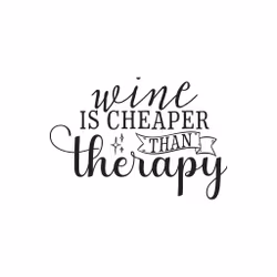 Hvit Skrift - Wine is cheaper than Therapy