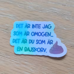 Klistermärke du som är en bajskorv liten
