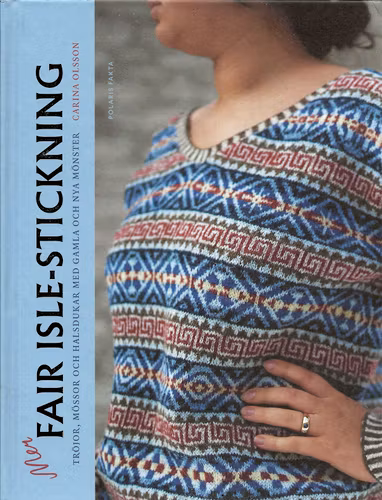 Mer Fair Isle-stickning av Carina Olsson