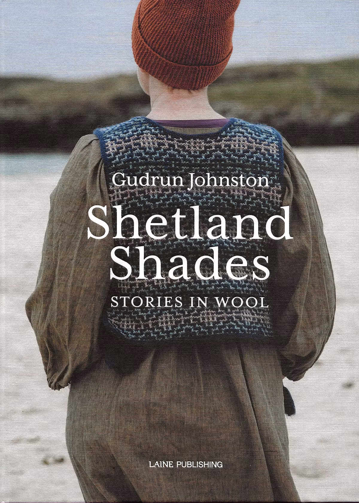 Gudrun Johnstone Shetland Shades Stories in Wool