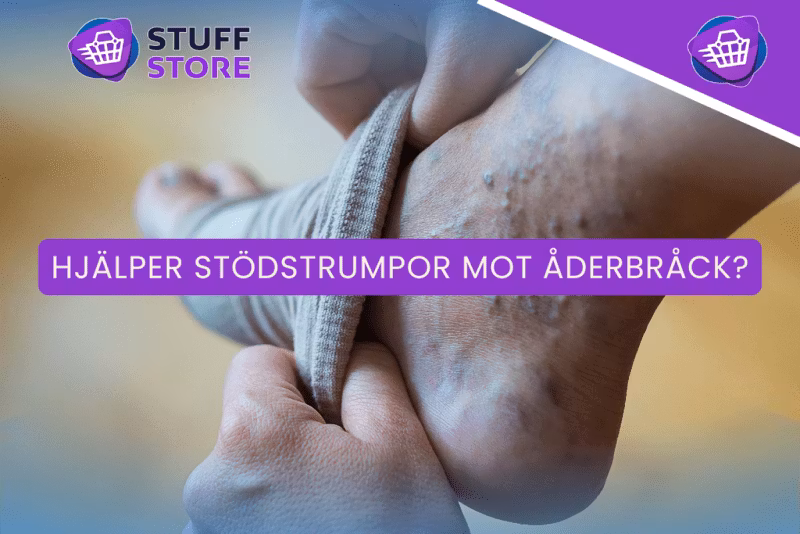 Hjälper stödstrumpor mot åderbråck?