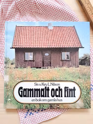 Bok Gammalt och fint - en bok om gamla hus av Siv&Key L. Nilson
