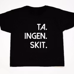 TA INGEN SKIT (vuxen)