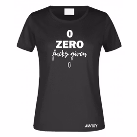 ZERO fucks given