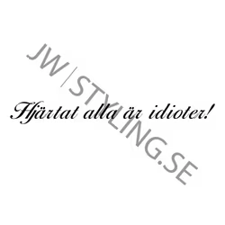Hjärtat alla är idioter! Dekal
