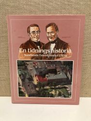 BOK, En tidnings historia Sundsvalls tidning under 150 år.