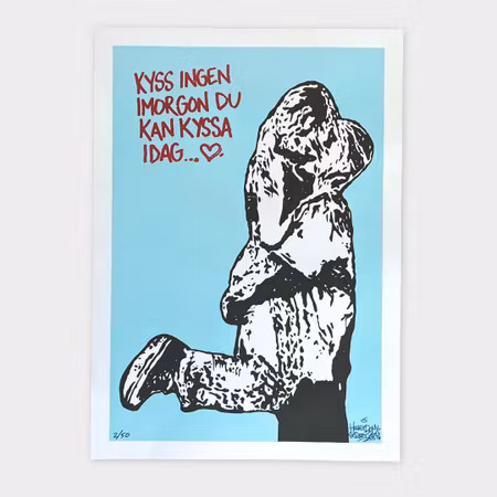 "Kyss ingen imorgon..", Litografi av Hellstrom Street Art, 70 × 50 cm