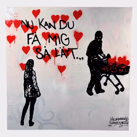 Hellstrom Street Art · Nu kan du få mig så lätt