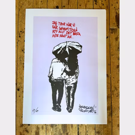 Hellstrom Street Art · Jag tror när vi går genom tiden... · Litografi