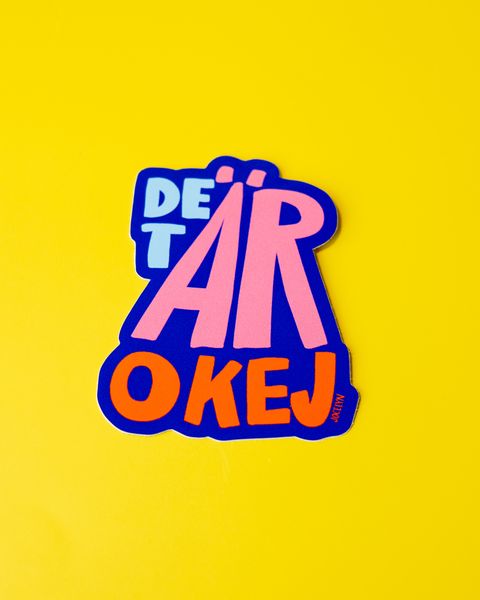 DET ÄR OKEJ