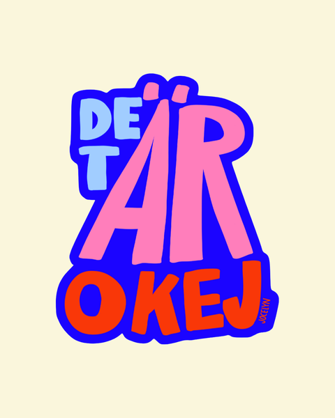 DET ÄR OKEJ