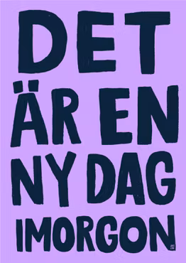 DET ÄR EN NY DAG IMORGON (lila/blå)