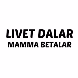 Dekal - Livet dalar Mamma betalar