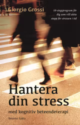 Hantera din stress med kognitiv beteendeterapi (storpocket)