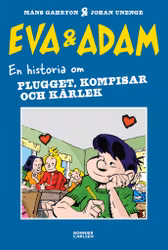 Eva & Adam. En historia om plugget, kompisar och kärlek