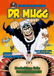 Dr Mugg - Brakskiten från underjorden