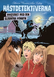 Hästdetektiverna. Mysteriet med den blodröda ponnyn