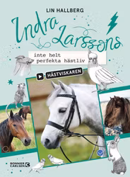 Indra Larssons inte helt perfekta hästliv