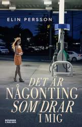 Det är någonting som drar i mig