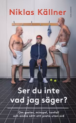 Ser du inte vad jag säger?