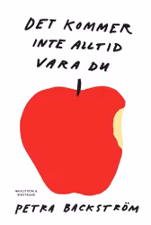 Det kommer inte alltid vara du