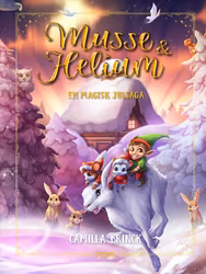 Jul med Musse & Helium. En magisk julsaga