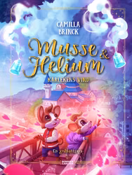 Musse & Helium. Kärlekens vind - en godnattsaga