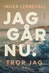 Jag går nu. Tror jag (pocket)