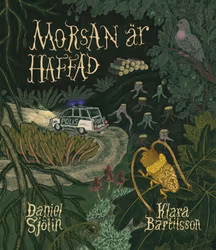 Morsan är haffad