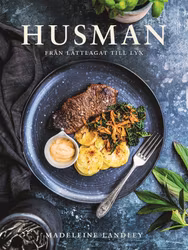 Husman – från lättlagat till lyx