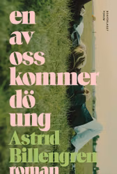 En av oss kommer dö ung