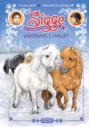 Sigge och stallkompisarna. Vintermys i stallet