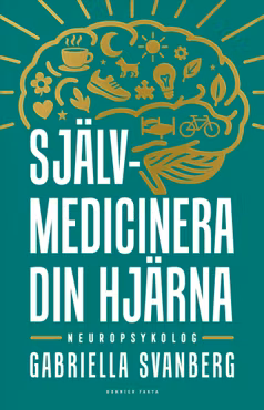 Självmedicinera din hjärna