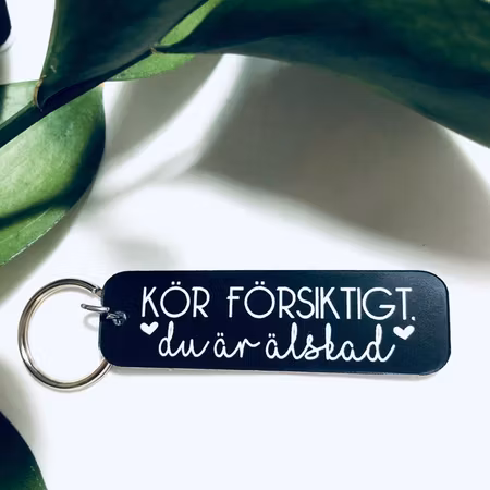 Kör försiktigt, du är älskad