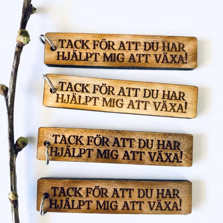 Tack för att du har hjälpt mig att växa - trä