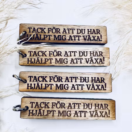 Tack för att du har hjälpt mig att växa - trä