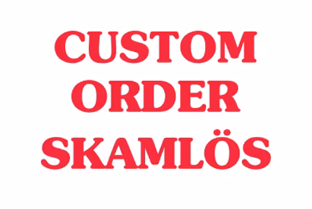 Custom order Skamlös