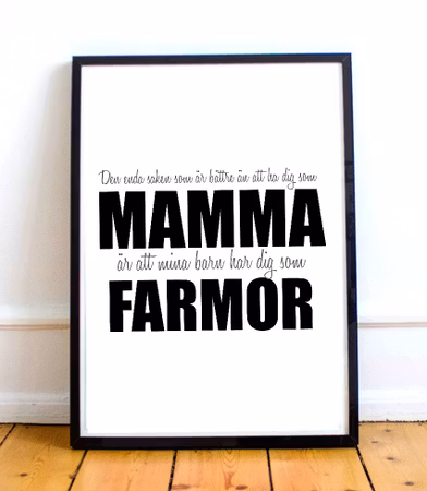 Den enda saken som är.. Mamma - Mormor/Farmor