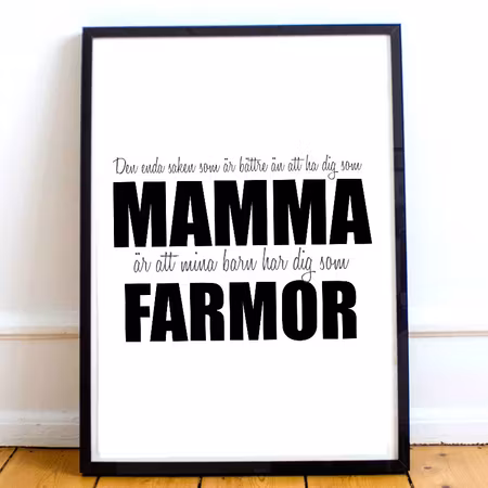 Den enda saken som är.. Mamma - Mormor/Farmor