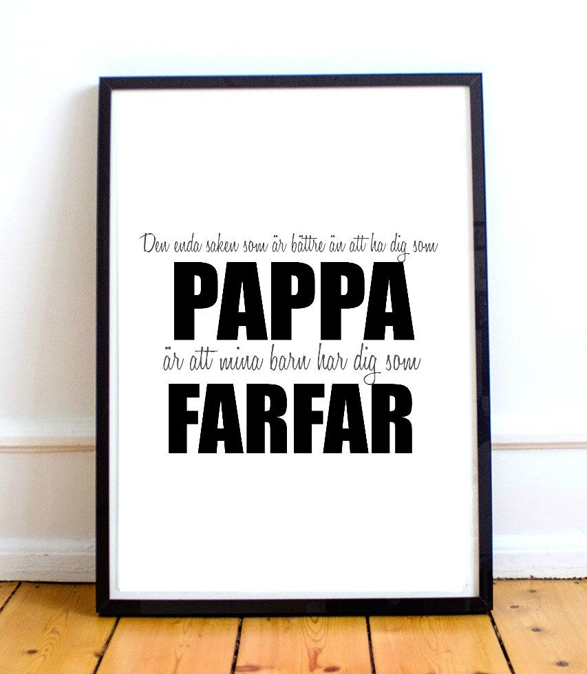 Den enda saken som är... Pappa - Morfar/Farfar - A4
